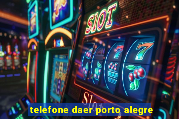 telefone daer porto alegre